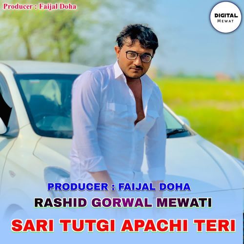 Sari Tutgi Apachi Teri Rashid Gorwal Mewati MP3 Download