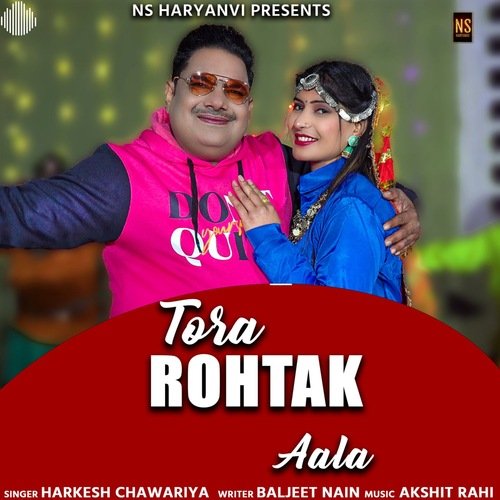 Tora Rohtak Aala Harkesh Chawariya MP3 Download