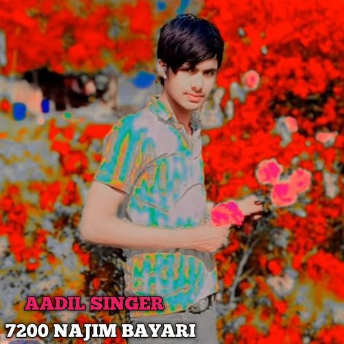 7200 najim bayari Aadil Singer MP3 Download