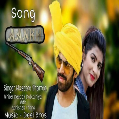 Aankh Dunali Masoom Sharma MP3 Download
