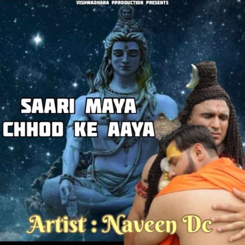 Saari Maya Chhod Ke Aaya Naveen Dc MP3 Download