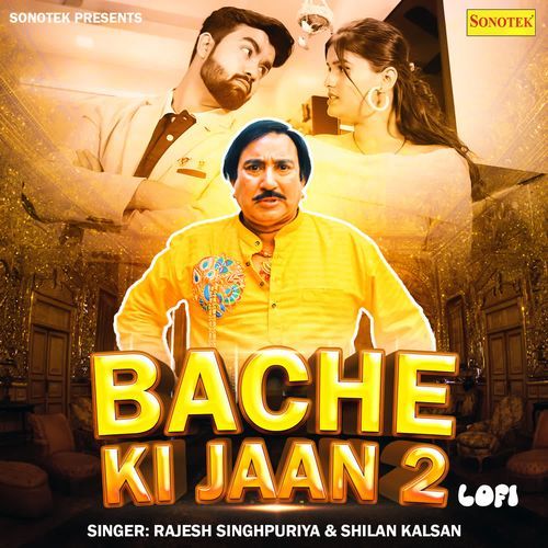Bache Ki Jaan 2 Lofi Rajesh Singhpuriya MP3 Download