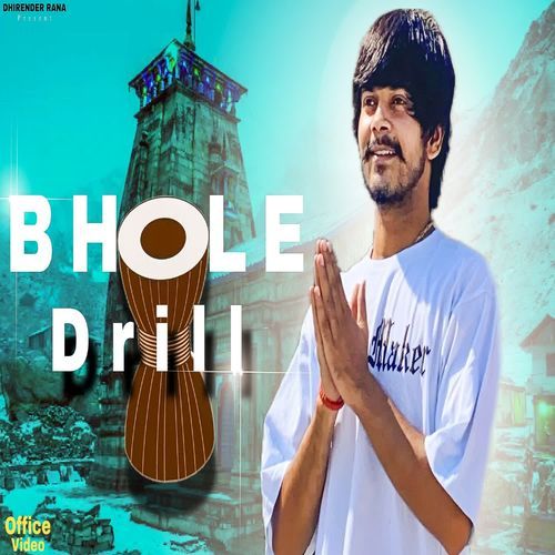Bhole Drill Dhirender Rana MP3 Download