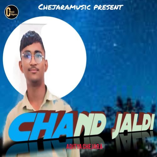Chand jaldi Aditya chejara MP3 Download