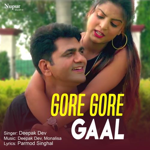 Gore Gore Gaal Deepak Dev MP3 Download