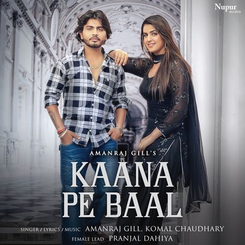 Kaana Pe Baal Komal Chaudhary MP3 Download