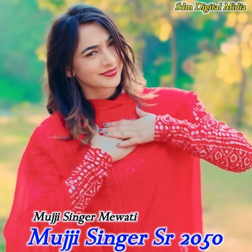 Mujji Singer Sr 2050 MUJJI SINGER MEWATI MP3 Download
