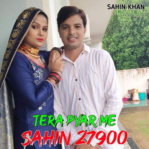 Tera Pyar Me Sahin 27900 Sahin Khan MP3 Download