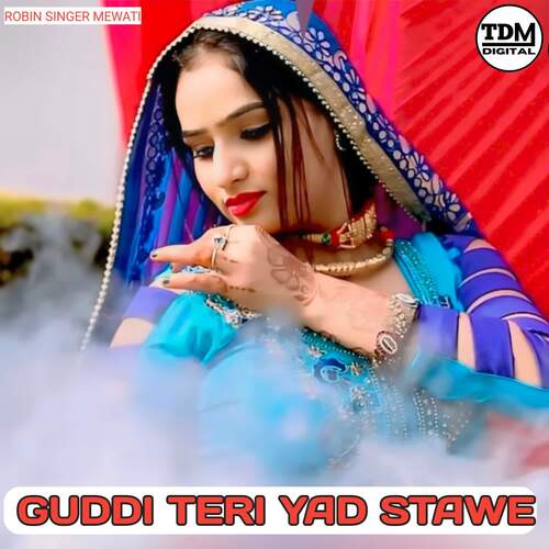 GUDDI TERI YAD STAWE Robin Singer Mewati MP3 Download