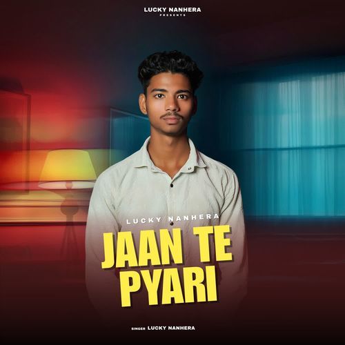 Jaan Te Pyari Lucky Nanhera MP3 Download
