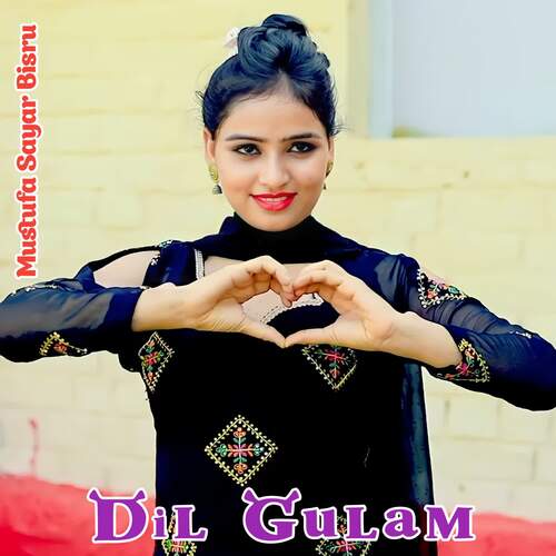 Dil Gulam Mustufa Sayar Bisru MP3 Download
