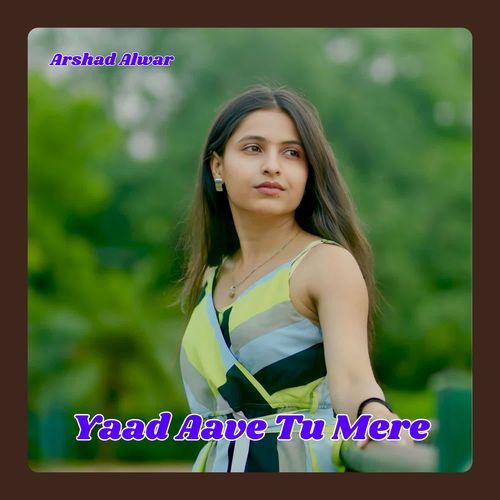 Yaad Aave Tu Mere Arshad Alwar MP3 Download