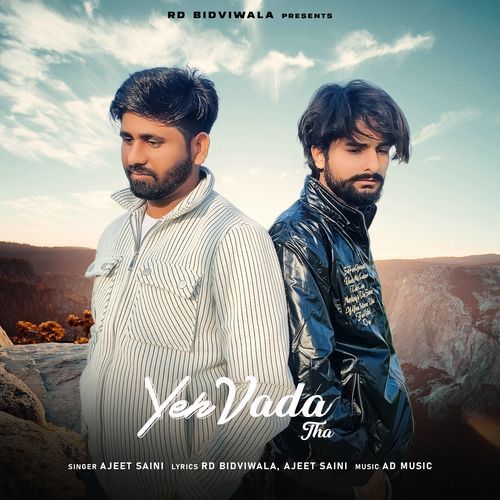 Yeh Vada Tha Ajeet Saini MP3 Download