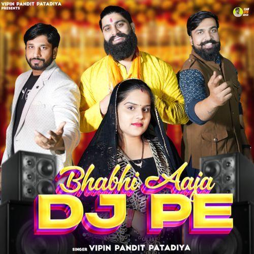 Bhabhi Aaja Dj Pe Vipin Pandit Patadiya MP3 Download