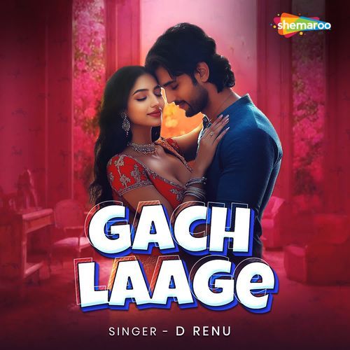 Gach Laage D Renu MP3 Download