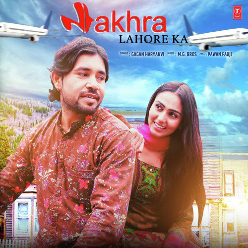 Nakhra Lahore Ka Gagan Haryanvi MP3 Download