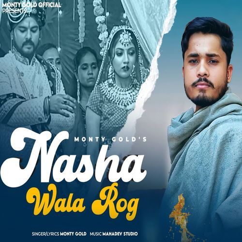 Nasha Wala Rog Monty Gold MP3 Download