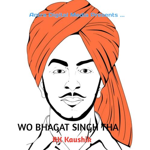 WO Bhagat Singh Tha RK Kaushik MP3 Download
