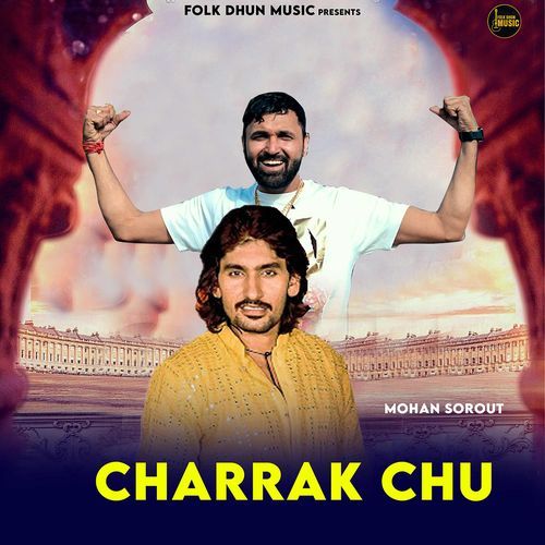 Charrak Chu (Feat. Munna Gujjar) Mohan Sorout Banchari MP3 Download