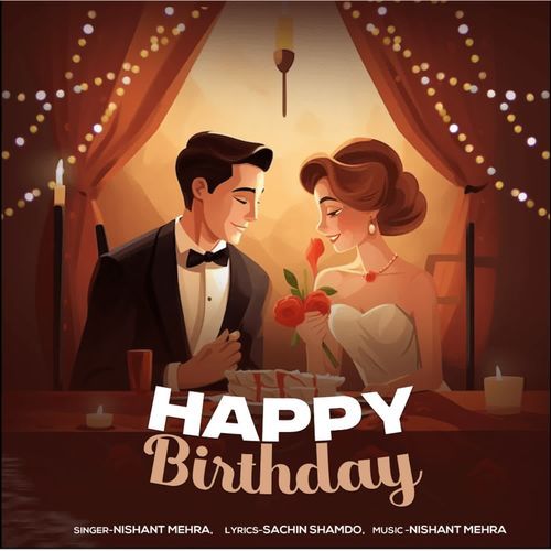 Happy Birthday Nishant Mehra MP3 Download