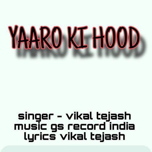 Yaaro Ki Hood Vikal Tejash MP3 Download