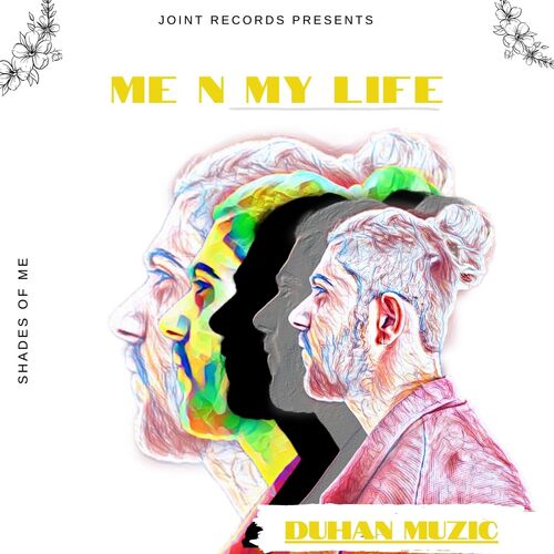 Me N My Life Duhan Muzic MP3 Download