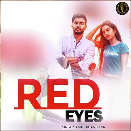 Red Eyes Ankit Khanpuria MP3 Download