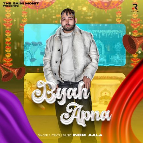 Byah Apna Saini Mohit MP3 Download