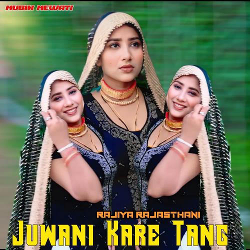 Juwani Kare Tang Mubin Mewati MP3 Download