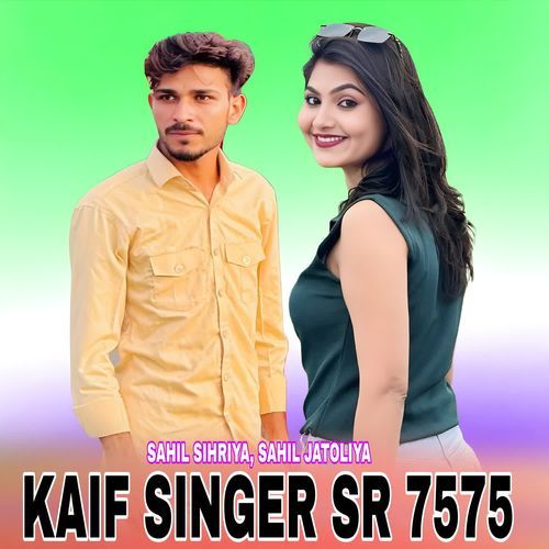 KAIF SINGER SR 7575 Sahil Sihriya MP3 Download