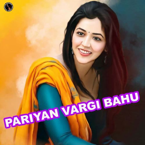 Pariyan Vargi Bahu Annu Kadyan (AK Jatti) MP3 Download