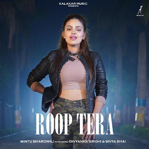 Roop Tera Mintu Bhardwaj MP3 Download