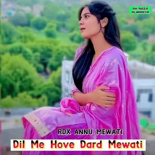 Dil Me Hove Dard Mewati Rdx Annu Mewati MP3 Download