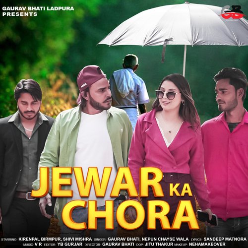Jewar Ka Chora (Feat. Kirenpal Birmpur,Shivi Mishra) Gaurav Bhati MP3 Download