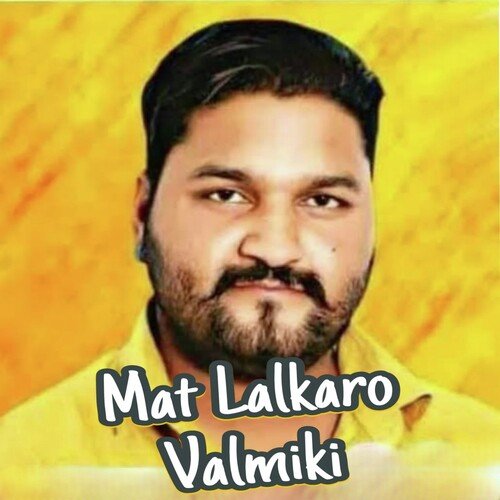 Mat Lalkaro Valmiki Bholu Chamanpuriya MP3 Download