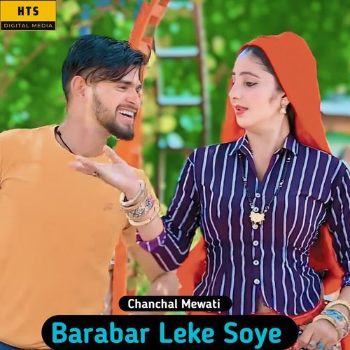 Barabar Leke Soye Chanchal Mewati MP3 Download