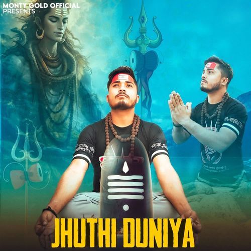Jhuthi Duniya Monty Gold MP3 Download