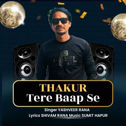 Thakur Tere Baap Se Yashveer Rana MP3 Download
