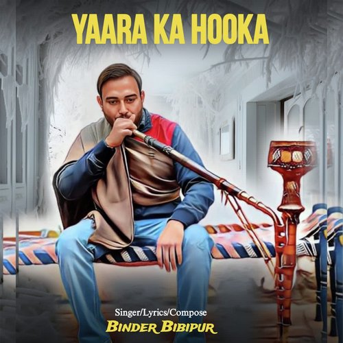 Yaara Ka Hooka Binder Bibipur MP3 Download