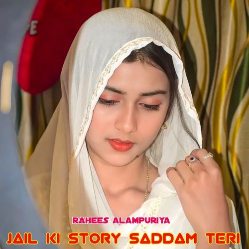 Jail Ki Story Saddam Teri AARIF SAYAR KI DILLAGI MP3 Download
