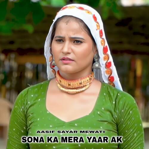 Sona Ka Mera Yaar Ak Aasif Sayar Mewati MP3 Download