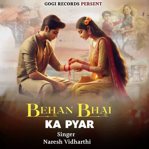 Behan Bhai Ka Pyar Naresh Vidharthi MP3 Download