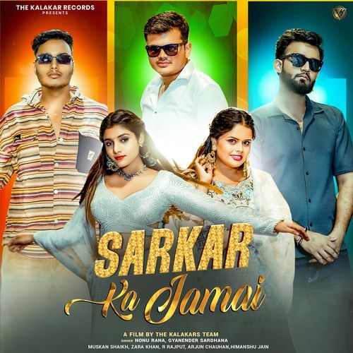Sarkar Ka Jamai (feat. Muskan Shaikh, Zara Khan) Nonu Rana MP3 Download