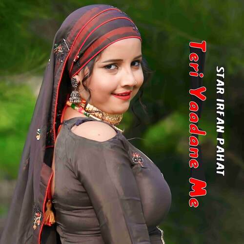 Teri Yaadane Me (feat Aslam Singer Mewati) Star Irfan Pahat MP3 Download