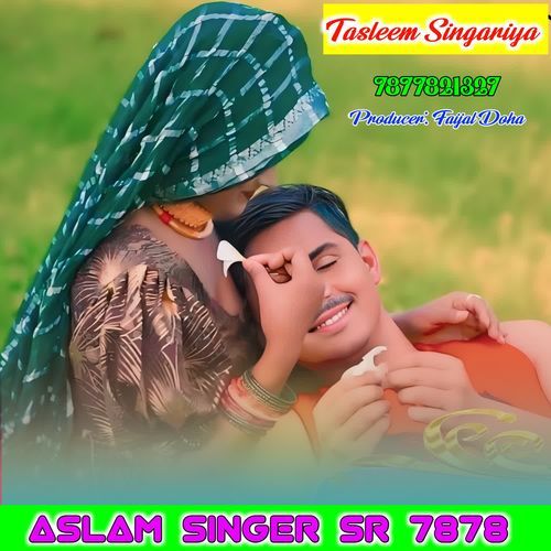 Aslam Singer Sr 7878 New Song Tasleem Singariya MP3 Download