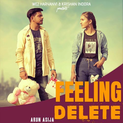 Feeling Delete Arun Asija MP3 Download