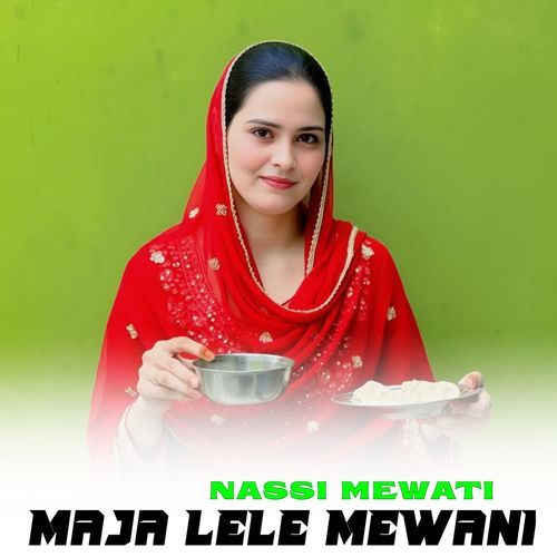 MAJA LELE MEWANI NASSI MEWATI MP3 Download