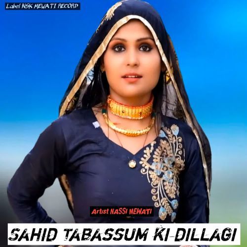 Sahid Tabassum ki dillagi NASSI MEWATI MP3 Download