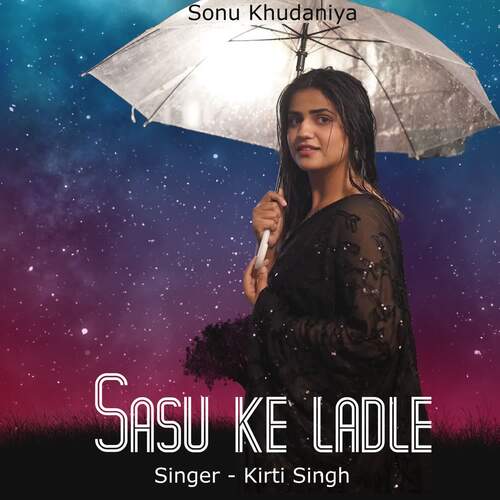 Sasu Ke Ladle Kirti Singh MP3 Download