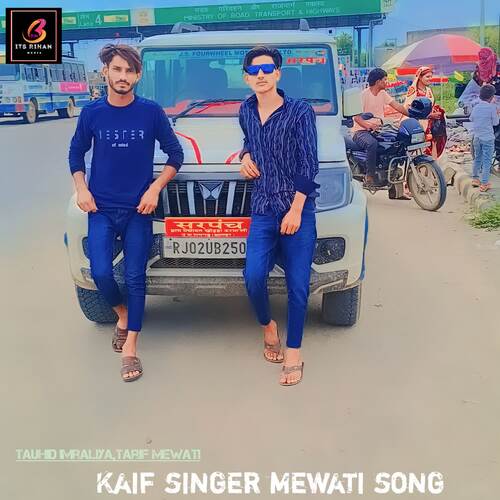 Kaif singer mewati song Tauhid Imraliya MP3 Download